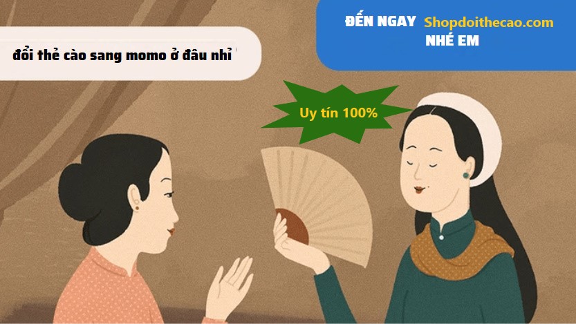 đổi thẻ cào sang ví momo